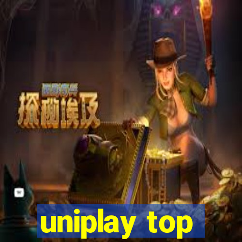 uniplay top